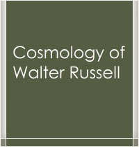 Cosmology of Walter Russell